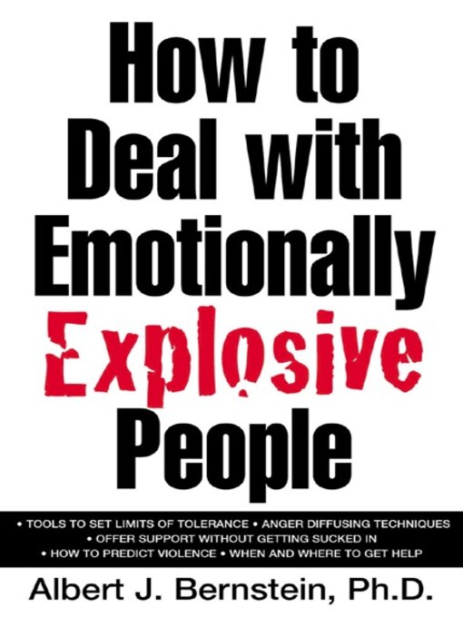 Title details for How to Deal with Emotionally Explosive People by Albert J. Bernstein - Available